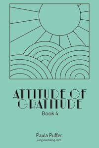 Atittude of Gratitude Book 4 in the Juicy Journaling Tiny Journal Collection.