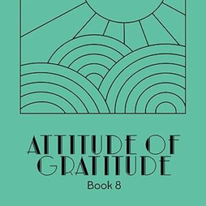 Attitude of Gratitude Book 8